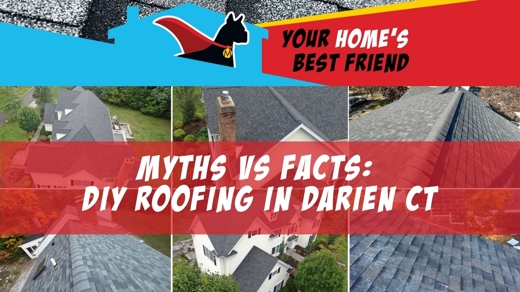 Myths vs Facts DIY Roofing in Darien CT